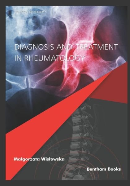 Diagnosis and Treatment in Rheumatology - Malgorzata Wislowska - Bøger - Bentham Science Publishers - 9781681086569 - 5. juni 2018