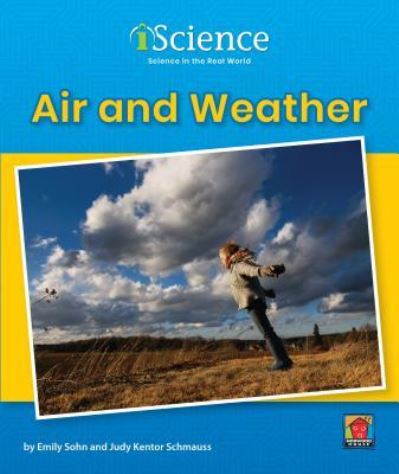 Air and Weather - Emily Sohn - Books - Norwood House Press - 9781684043569 - July 15, 2019