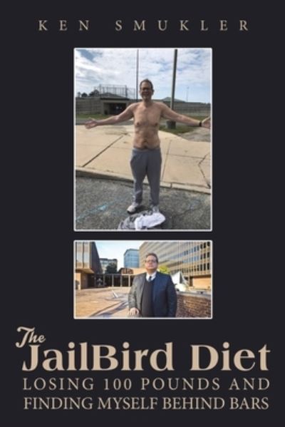 Cover for Ken Smukler · The JailBird Diet (Paperback Book) (2023)