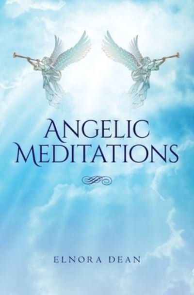 Cover for Elnora Dean · Angelic Meditations (Paperback Book) (2019)