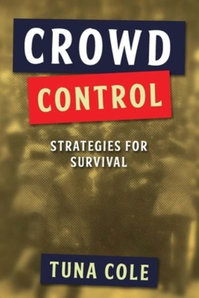 Cover for Tuna Cole · Crowd Control (Taschenbuch) (2021)