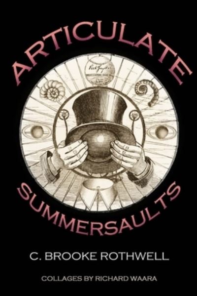 Cover for C Brooke Rothwell · Articulate Summersaults (Paperback Book) (2020)