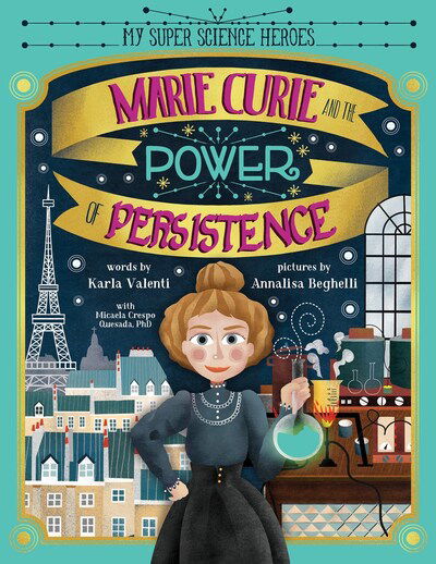 Cover for Karla Valenti · Marie Curie and the Power of Persistence - My Super Science Heroes (Hardcover Book) (2020)