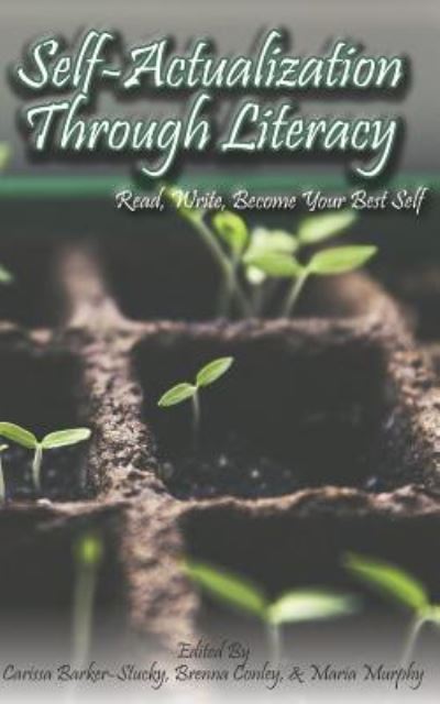 Cover for Carissa Barker-stucky · Self-Actualization Through Literacy (Paperback Book) (2018)