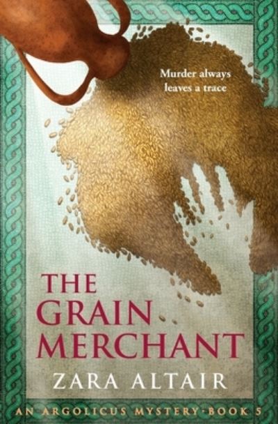 Cover for Zara Altair · The Grain Merchant (Paperback Book) (2021)