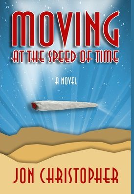 Cover for Jon Christopher · Moving At The Speed Of Time (Hardcover Book) (2020)