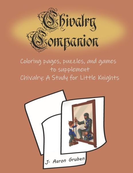 Chivalry Companion - J Aaron Gruben - Książki - Post Tenebras Lux Books, LLC - 9781733910569 - 19 marca 2021