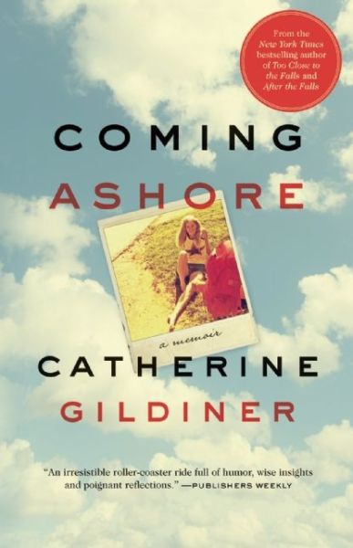 Cover for Catherine Gildiner · Coming Ashore: A Memoir (Taschenbuch) [Reprint edition] (2015)