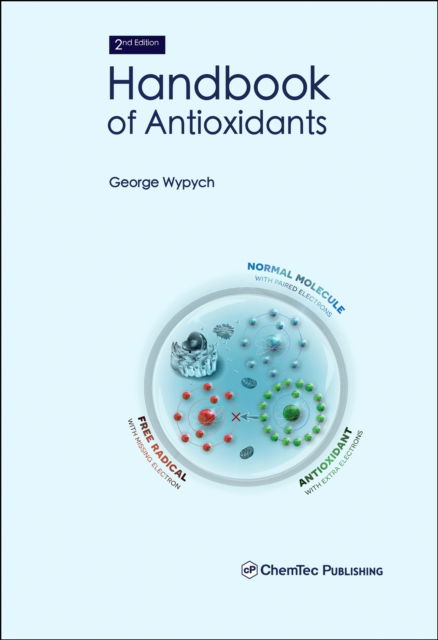 Cover for Wypych, George (ChemTec Publishing, Ontario, Canada) · Handbook of Antioxidants (Hardcover Book) (2025)