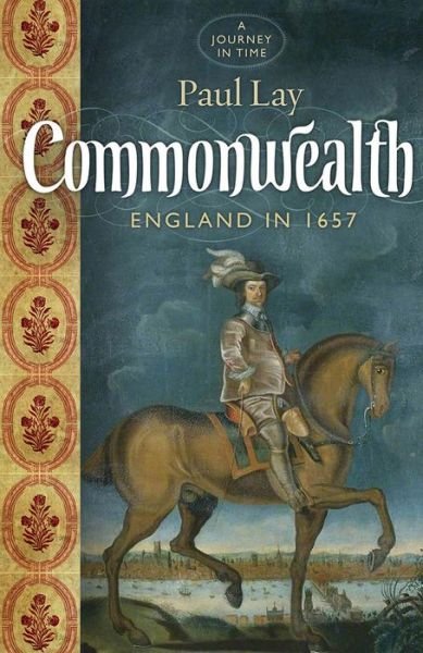 Providence Lost: The Rise and Fall of Cromwell's Protectorate - Paul Lay - Boeken - Bloomsbury Publishing PLC - 9781781852569 - 9 januari 2020