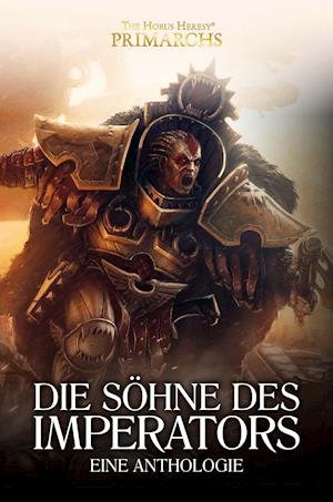 Die Söhne des Imperators - Eine Anthologie - Dan Abnett - Bøker - Black Library - 9781781935569 - 10. mai 2022