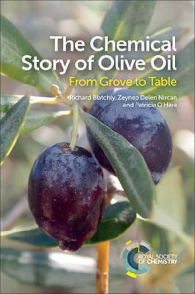 Cover for Blatchly, Richard (Keene State College, USA) · Chemical Story of Olive Oil: From Grove to Table (Pocketbok) (2017)