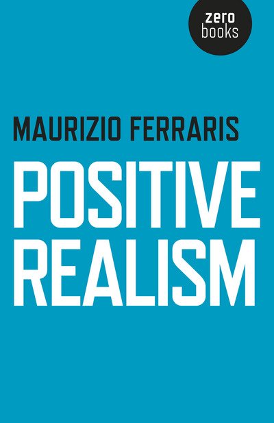 Cover for Maurizio Ferraris · Positive Realism (Paperback Book) (2015)