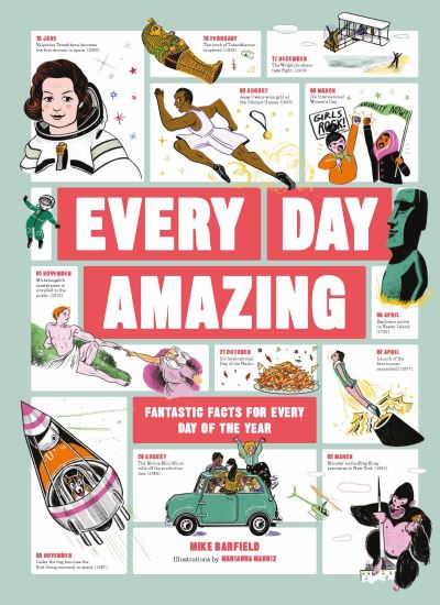 Every Day Amazing: Fantastic Facts for Every Day of the Year - Mike Barfield - Bøger - Hachette Children's Group - 9781786279569 - 2. september 2021