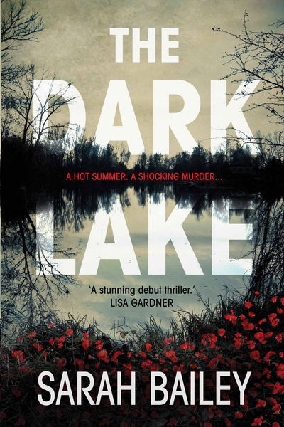 Cover for Sarah Bailey · The Dark Lake - Detective Woodstock series (Taschenbuch) [Main edition] (2018)