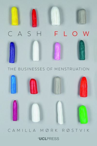 Cover for Camilla Mork Rostvik · Cash Flow: The Businesses of Menstruation (Innbunden bok) (2022)