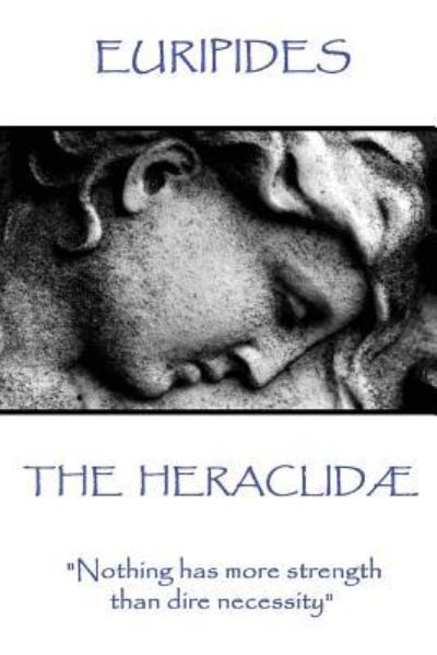 Euripides - The Heraclidae - Euripies - Books - Scribe Publishing - 9781787371569 - March 14, 2017
