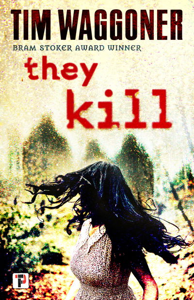Cover for Tim Waggoner · They Kill (Paperback Book) [New edition] (2019)
