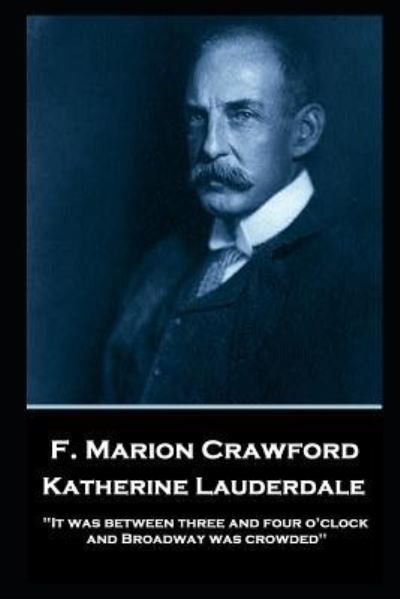 Cover for Francis Marion Crawford · F. Marion Crawford - Katherine Lauderdale (Paperback Book) (2019)