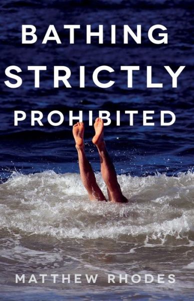 Cover for Matthew Rhodes · Bathing Strictly Prohibited (Paperback Book) (2017)