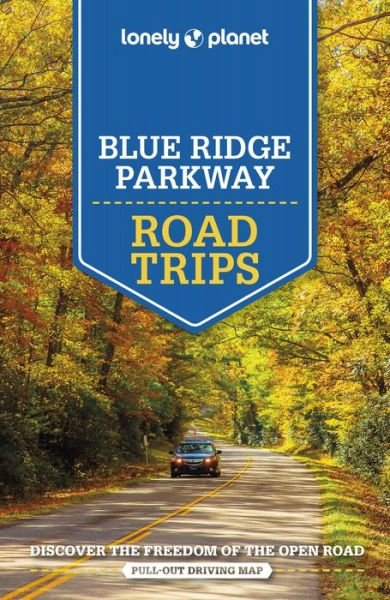 Cover for Lonely Planet · Lonely Planet Blue Ridge Parkway Road Trips - Road Trips Guide (Paperback Book) (2022)