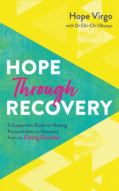 Cover for Hope Virgo · Hope Through Recovery: Your Guide to Moving Forward when in Recovery from an Eating Disorder (Paperback Book) (2021)