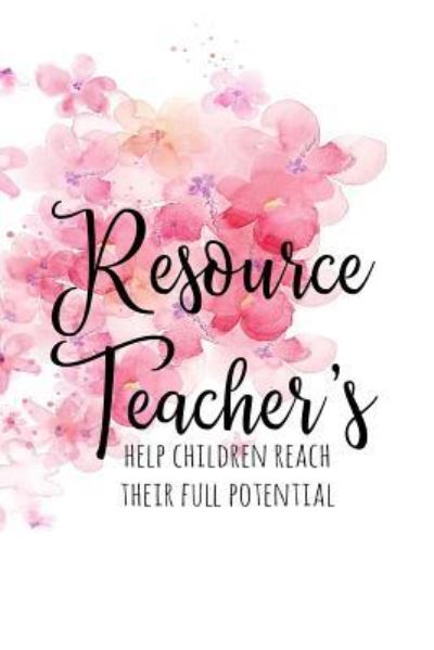 Cover for Xangelle Creations · Resource Teacher's Help Children Reach Their Full Potential (Paperback Book) (2018)