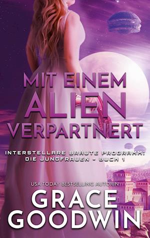 Cover for Grace Goodwin · Mit einem Alien verpartnert - BoD Europe (N/A) (2022)