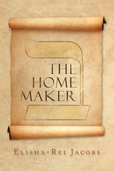 Cover for Elisha-Rei Jacobs · Home Maker (Book) (2020)