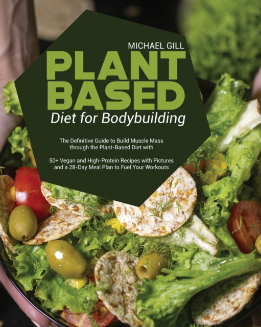 Cover for Michael Gill · Plant Based Diet for Bodybuilding (Paperback Book) (2021)