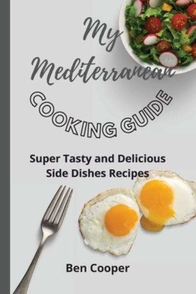 Cover for Ben Cooper · My Mediterranean Cooking Guide (Pocketbok) (2021)