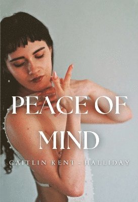 Cover for Caitlin Kent-Halliday · Peace of Mind (Paperback Book) (2024)