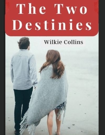 Cover for Wilkie Collins · Two Destinies (Bog) (2024)