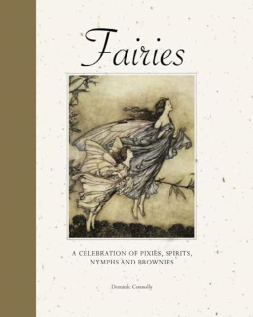 Cover for Dominic Connolly · Fairies: A celebration of pixies, sprites, mermaids and brownies - Mini Quarterbound (Hardcover Book) (2024)