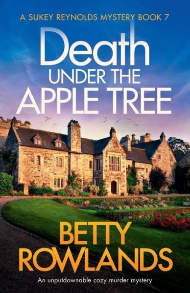 Cover for Betty Rowlands · Death under the Apple Tree: An unputdownable cozy murder mystery - Sukey Reynolds Mystery (Pocketbok) (2019)