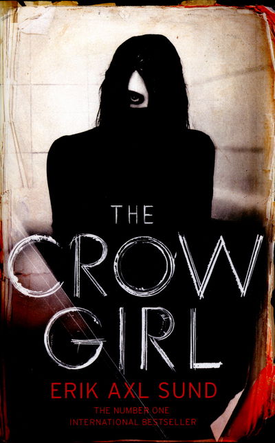 Cover for Erik Axl Sund · The Crow Girl (Bound Book) (2016)