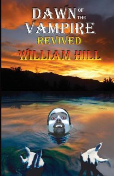 Cover for William Hill · Dawn of the Vampire Revived (Paperback Bog) (2018)