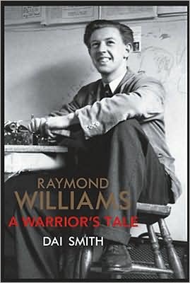 Cover for Dai Smith · The Warrior's Tale - Raymond Williams' Biography (Hardcover bog) (2008)