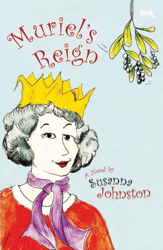 Cover for Susanna Johnston · Muriel's Reign (Hardcover bog) (2010)