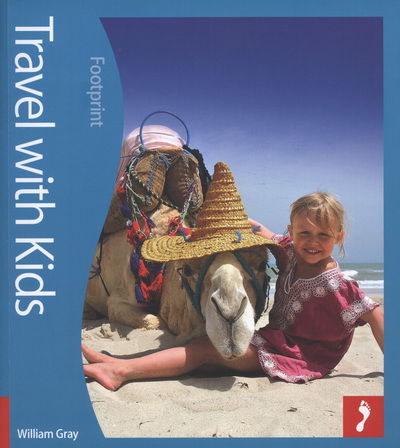 Cover for William Gray · Footprint Handbooks: Travel with Kids (Sewn Spine Book) (2012)