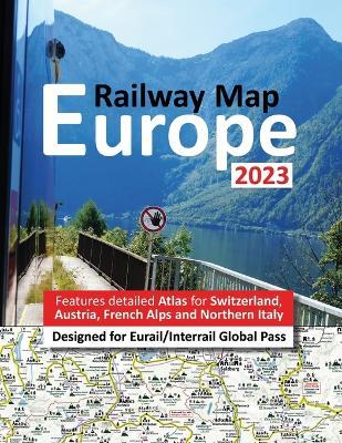 Cover for Johan Hausen · Europe Railway Map 2023 - Features Detailed Atlas for Switzerland and Austria - Designed for Eurail / Interrail Global Pass (Paperback Book) (2023)