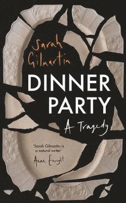 Cover for Sarah Gilmartin · Dinner Party: A Tragedy (Hardcover Book) (2021)