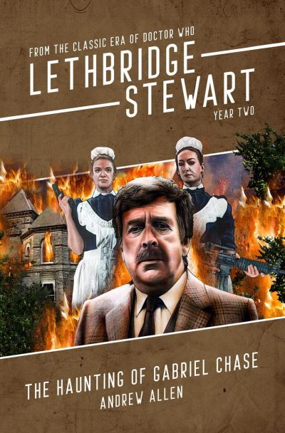 Lethbridge-Stewart: The Haunting of Gabriel Chase - Andrew Allen - Książki - Candy Jar Books - 9781913637569 - 28 października 2021