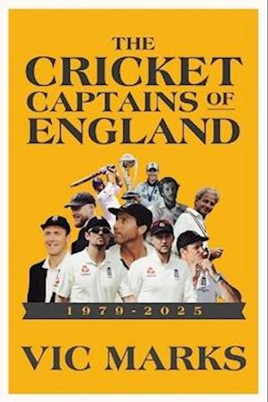 Cover for Vic Marks · Cricket Captains of England 1979 - 2025 (Hardcover Book) (2025)