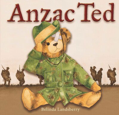 Cover for Belinda Landsberry · Anzac Ted (Hardcover Book) (2014)