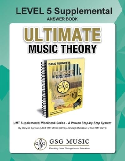 Cover for Glory St. Germain · LEVEL 5 Supplemental Answer Book - Ultimate Music Theory : LEVEL 5 Supplemental Answer Book - Ultimate Music Theory (identical to the LEVEL 5 ... Marking! (Pocketbok) (2019)