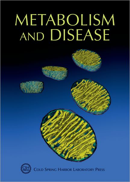 Cover for Terri Grodzicker · Metabolism and Disease: Cold Spring Harbor Symposia on Quantitative Biology, Volume LXXVI - Cold Spring Harbor Symposia on Quantitative Biology (Hardcover Book) (2012)