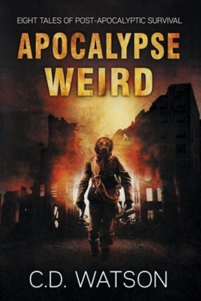 Cover for C D Watson · Apocalypse Weird (Pocketbok) (2020)