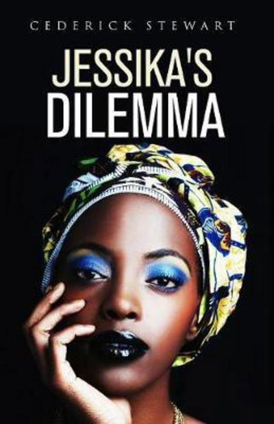 Cover for Cederick Stewart · Jessika's Dilemma (Pocketbok) (2017)