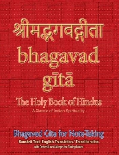Cover for Sushma · Bhagavad Gita for Note-taking: Holy Book of Hindus with Sanskrit Text, English Translation / Transliteration &amp; Dotted-Lined-Margin for Taking Notes (Hardcover Book) [Hardback edition] (2022)